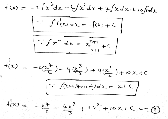 tix) = -2%x*dx-48x?dx+45xdx+10 lidt i Sticks dx = fex)+c nal Mti Fix) = -24%) -46, +4685 ) + 10x +C i scan stand)dx = x+ te