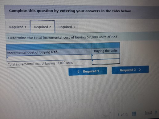 Complete this question by entering your answers in the tabs below. Required 1 Required 2 Required 3 Determine the total incre