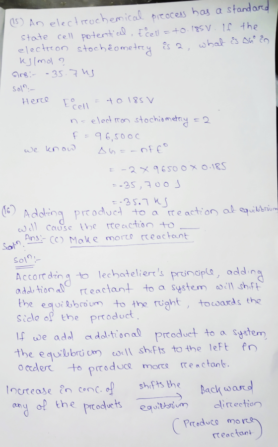 (15) An electreochemical preocess has a standard state cell potential, Ecell = +0.1858. If the is a, what is an in electron s