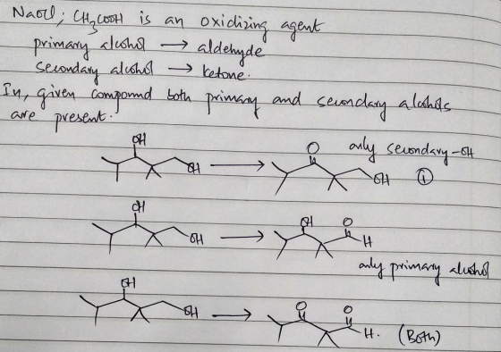 Naol; CH, Lost is an oxidizing agent - primary alwhol aldehyde Secondary alcohol ketone. In given compound both primary and s