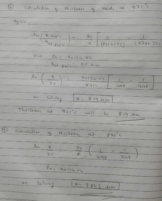 (6 Calculation of thickness of onde at Again en/ x975 (975+ 273 RL (825+273) put Ea = 90134.04 hat sic 2.5 um 90134.04 8.314