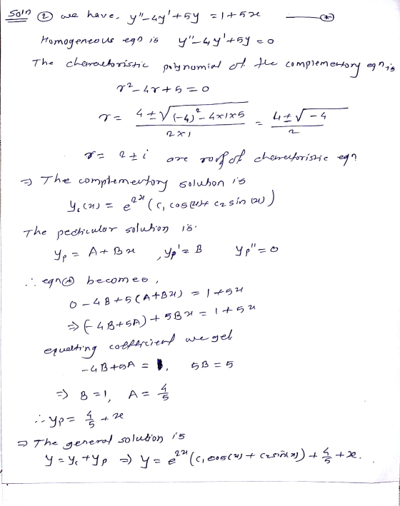 Soln 2 are have, y-ayt5y =1+52 Homogeneous ego is y-by+5y The charactoristic polynomial of the compleme pemertory epping
