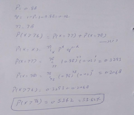 Pro 98 VE - P: 1-0.88=0.02 - 78 P(x776) - P(x=77) + P(x=78) P(x= x. pr aj hox P(x = 777 - ? 10.98370-02) = 0 3293 Pix= 781 -