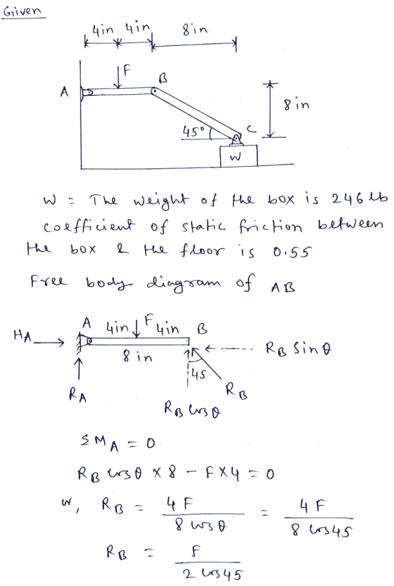 Given sin 4 in uin * de B А 8 in 450 W = The weight of the box is 246 lb coefficient of static friction between the & the flo