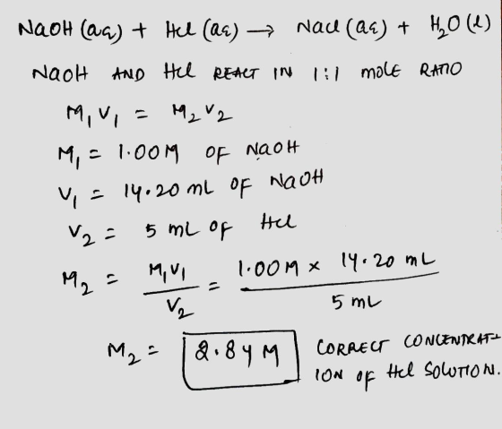 NaOH (aa) + Hel (aa) → Naul (Qc) + H₂O (1) Nach AND Hll REACT IN 1:1 molt RATO m, ui=9242 M, = 1.00M OF Naoh v=14.20 mL of Na