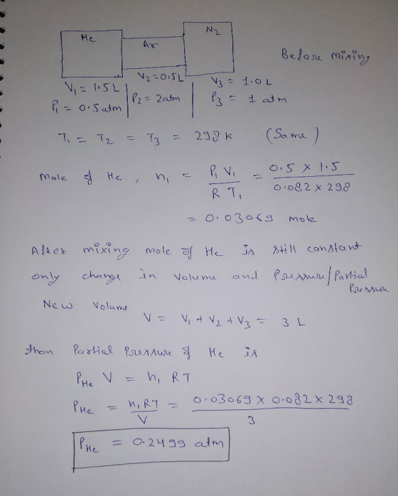 Ar Before mixing I V2=0.5L V - 1.5L I V = 1.0L TP2 = 2atm P = 0.5 atm 112 = 1 am T = T2 = I3 = 298k (Same ) Mole of He, n = P