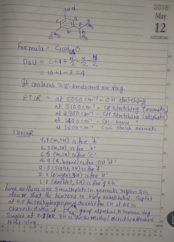 ond 2018 May 12 SATURDAY Formula = Ciono Dou = c++ - 1 2 2 2 109 - 10 t - 7 = 4 It contains 3 T-bonds and one ring FTIR = at