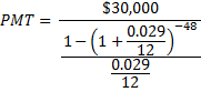 $30,000 PMT = 1-(1 + 0.029)** 0.029