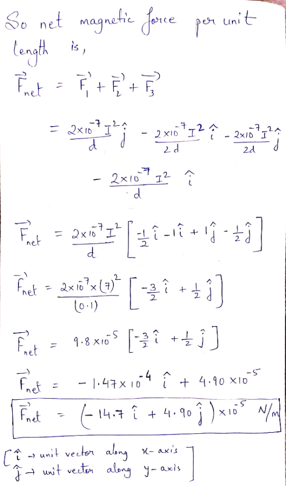 So net magnetic force per unit length is, Fret = F + E + = bent j - 2x0 72 - Bayan xio T24 -721 -72A 2 XIDIO L - 2x10 11 zd