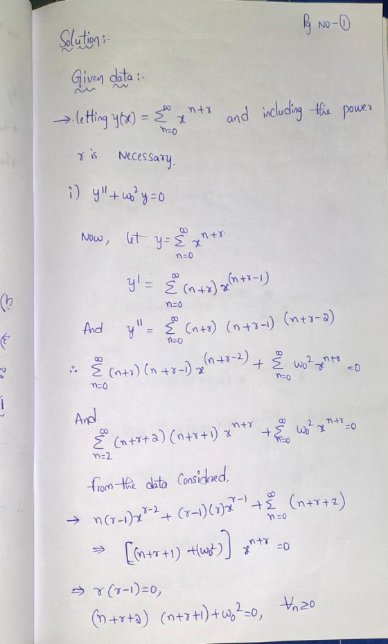 Pg No - 0 Solutions - Given data: letting y(x) = { xnts and including the power no ris Necessary. i) y + us²y=0 n=0 Now, let