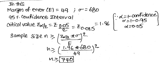In this Margin of error (E) = 49 ; c=680 95 4. confidence interval =1.96 ·2=f-confidence d=1-0.45 2=0.05 Critical value Zd12=