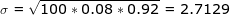 \LARGE \sigma = \sqrt{100*0.08*0.92} = 2.7129