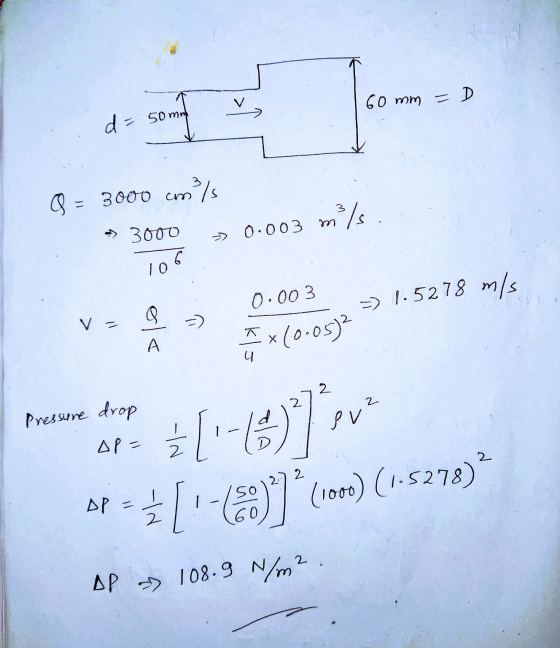 60 mm =D d = 50 somit a = 3000 cm3/ >> 3000 0.003 m/s 106 0.003 => 1.5278 m/s V ola **10-05) U Pressure drop AP= *[-6)*1*ev