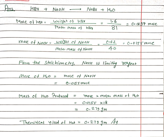 Hus, _HBr + Naol NaBr + H2O Mole of HBr = weight of HBT Molar mass of HBS - - Oc 01 57 mole = 0.0 155 mole more of Nache = wu