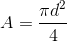 A=\frac{\pi d^2}{4}