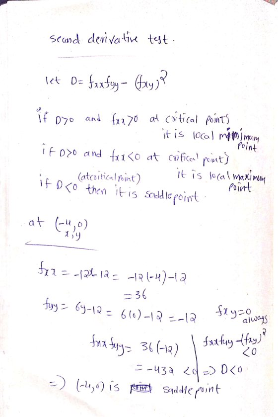 secand derivative test. let 0= faxfoy - fxy)? if Dro and fx270 at coitical points it is local monimum Point if D7o and fxico