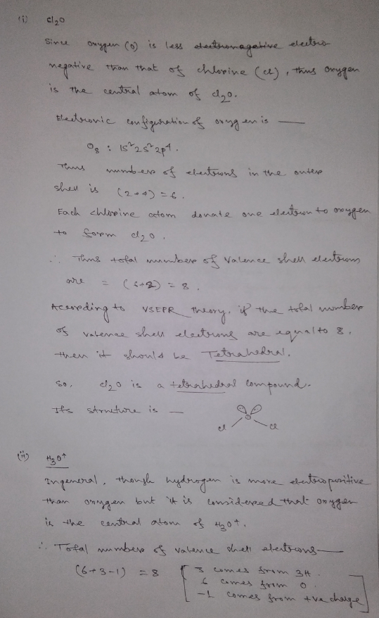 (1) clo ince oxygen (o) is less stacteronagative electers negative than that of chlorine (e), this oxygen is the central atom