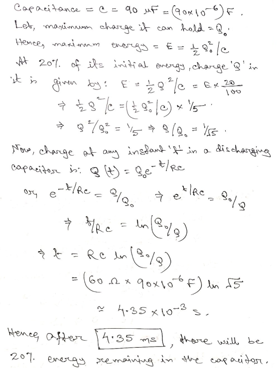 = @= 90 uf E it is by: E Capacitance (@ox 10-6) F Let, maximum charge it can hold = @o Hence, maximum energy 1 2 3 le 20% of