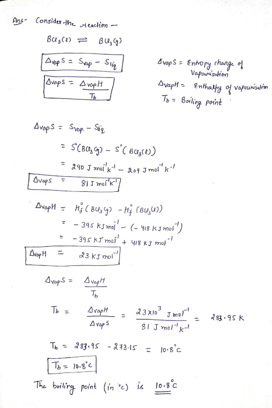 Ans- Consider the reaction - Bulz ) = BUG) Avap S = Svap. – Slia Avaps = A vopH L Tb Avap S = Entropy change of - Vapowrisati
