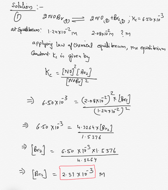 Solution :- 10 gW0Brg) = 290,8 tbreng ; Ke=650X163 at Equilibriums: 1.24x102 in 2-08x15m ?m applying law of Chemical quilibr