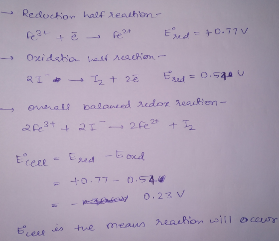 - Reduction half realtion fest + ē - Fe2+ Ered=70.77 Oxidation half reaction - a I s It ze Ered=0.520 v overall balanced redo