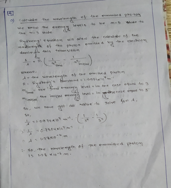 SHY 11 a calculate the wavelength of the emonited photom we know the emengy levels to be m = 5 state to. the n=3 state. Rydbe