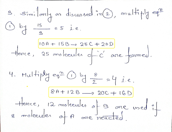 3. Similoily as discussed in@, multiply equat - 2 5 Le 10 A + 15B - 25C + 20 D - ice, dlecul e tormed. Hence, as molecules of
