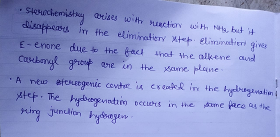 Sterochemistry arises with reaction with NH₂, but it disappears in the elimination step. Elimination gives E-enone due to the