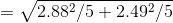 = \sqrt{2.88^2/5 + 2.49^2/5}