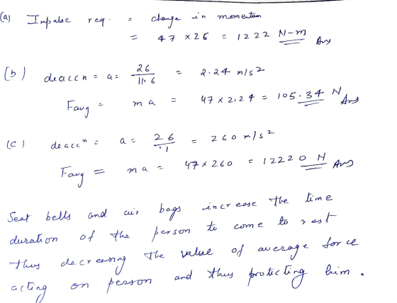 (as Impulse reg. a change in momentuan 47 x 26 - 12 22 N-m 26 2.24 m/s2 deaccn= a= - (b) deacon = as he - 2.24 mis Faug - m a