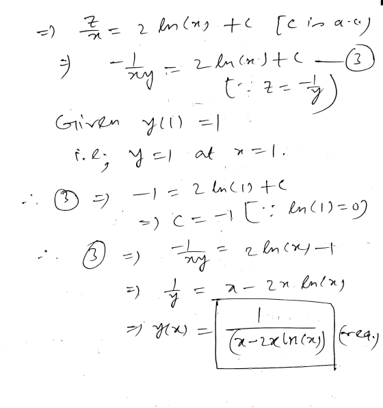 근 =) 7 2 ln (ng to [e in a.c) = ) 2 ln (n.) te -tay 3 -- t: z=-- Giren yll) = 1 i.l, y=1 at n=1. - 1 2 ln (lote [ln (1)=0 ༡ =