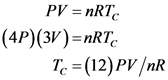 PV = nRT
(4P)(3V)=nRT
Te =(12) PV /nR