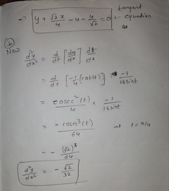 tangent -ot equation y + 2x - 4 4 b Now dų d dy dt dx dt du dan 16 sint & [ (606) =cosce (t), 4 losint cosec 3 (t) at t=1/4