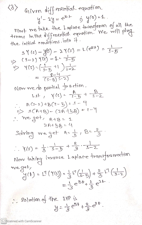 (3) Given differential equation y- 2y = ebt ė yro) = 1 First we take the Laplace thansform of all the terms in the diffenent