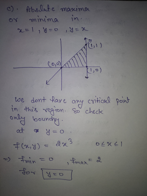 c). Absolute maxima or minima inn x= 1, y = 0 , y = x 1 16,1) We dont have any critical point in this region. So check only b