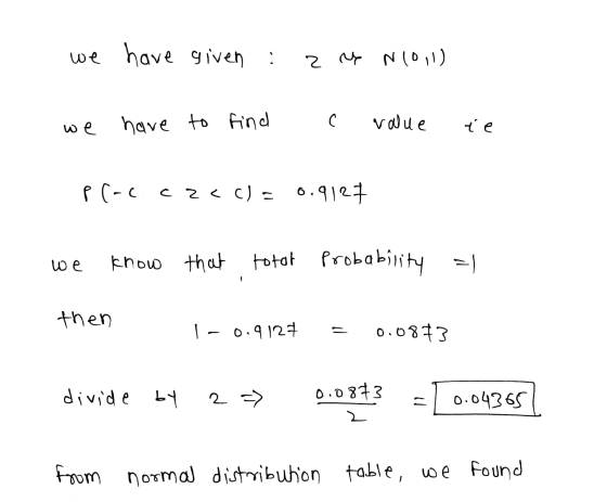 we have given : 2 M N1011) C we have to find value i e PC-C.CZCC) = 0.9127 we know that totot probability = then I-0.9127 = 0