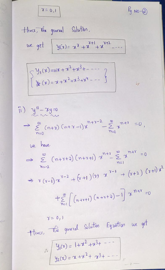 7= 0,1 Pq No- Hence, the general Solution, Y(x)= x - rtl X+2 +8 ta SY, (x)=H2 + x² + x3 - ... 1 Yee (x)= x+x² + x3 +84 - pi)