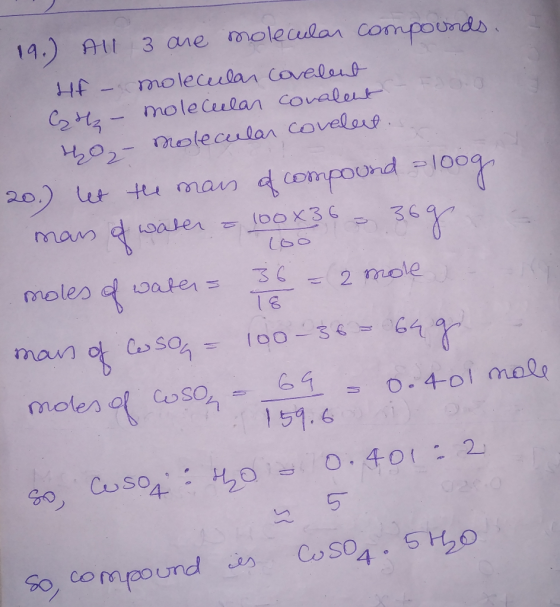 19.) All 3 are molecular compounds. Hf - molecular covalent the molecular covalent 4o- molecular covalent. 20.) let the main