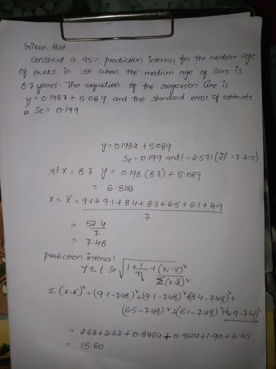 oriven łat Construct a 95% Predicton interval tOYtte ned,an age 아 tucks in use aren the m edum age oy Cars is 8구 enalien cars