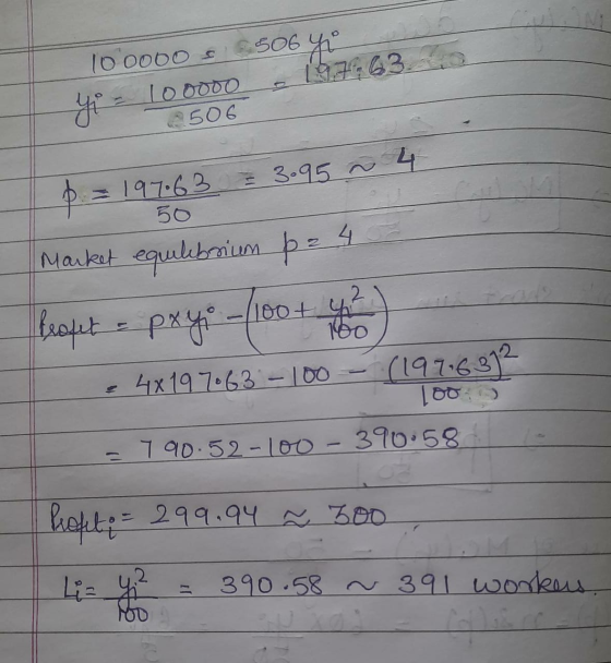 10 0000 s Ye - 100000 506 506 yo - 197:63. I p. = 197.63 = 3.95 ~ 4 Market equilibrium p = 4 - beopt = px y 100+ y 2 ) 4x 19