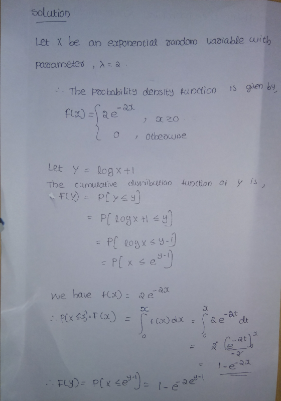 solution Let X be an exponential dandom vašiable with papameter 12 - is given by The poobability density function f(x) = 2 e