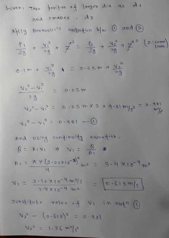 as di biven, Tace position of larger dia and smaller, da Aptly Bernoullis earration b/w P & P + 7 = 22 Sg 2g and ② V2 + z sa