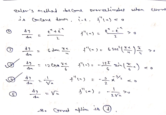 when curse Eulers methad become overestimates is con came down ine. fingco G - = 12 @ dee Gsom to cm) = 6 seeply o e = 12