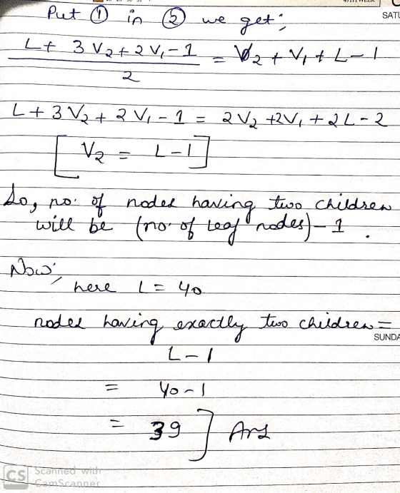 Put in SATU we Lt 3 Vatav,-1 get Vat Vit L-1 = L+ 3 Vatav,- 1 2 V2 +2V,+2L-2 V2 L- So, no. of nodes having two children will