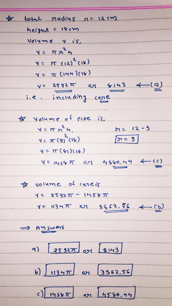 totl 1adius heiznt Vol4me Y C144 )(1s) 143 2592 T ine ding e cene Volume of pipe is 12-3 47TSO& CC) 4S&0. 44 of ceneis Nolume