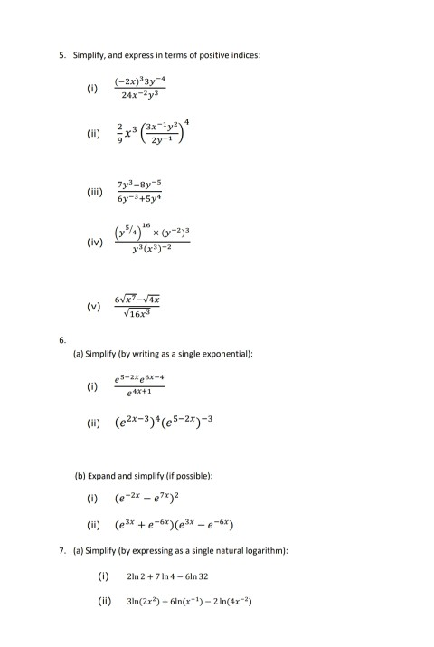 5. Simplify, and express in terms of positive indices: -2x)33y 24х-гуз 2y- 7ya_8y (ii) 63+5y 5/ 、16 (iv) y3(x3)-2 16x 6. (a)