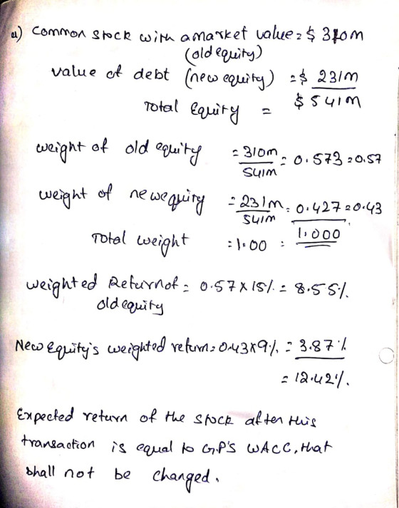 a common stock with a market valuez & 3 fom . (oldequity) value of debt (new equity) - $ 2310 Total Equiry $541m weight of ol