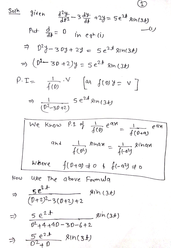 12 Solh given dy 3 dy Ita- dit +2y=seat 81713.) Put d de - D in e qh cis 7 D2Y-3 04+ 2Y 5 ezt 811 (34) - (02- 3D +2y = 5e2+ &