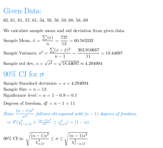 Given Data: 62, 61, 61, 57, 61, 54, 59, 58, 59, 68, 58, 69 We calculate sample mean and std deviation from given data Sample
