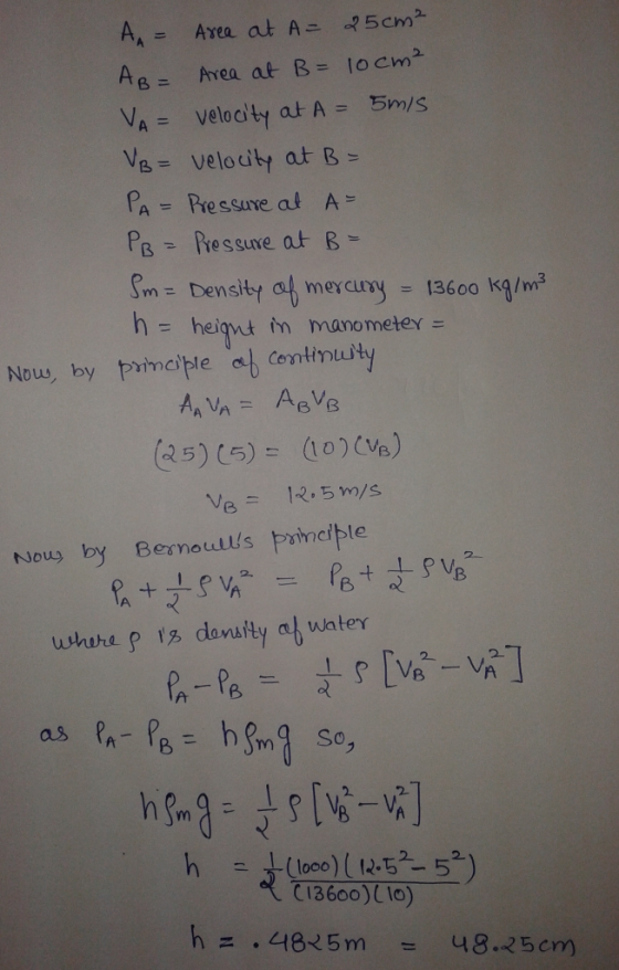 A, Axea at A- 25cm2 AB= Area at B- 1ocm2 VA =velocity at A 5m/s VB = velouty at B = PA = Pressure at A PR Rressure at B Sm= D